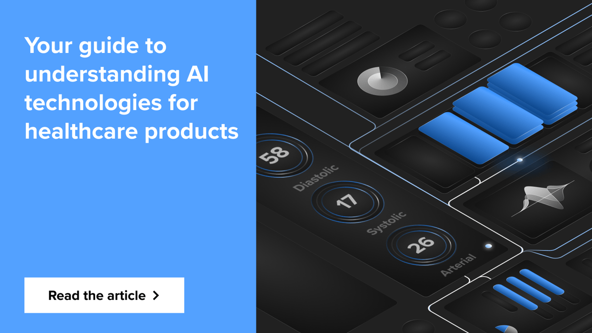 Your guide to understanding AI technologies for healthcare products